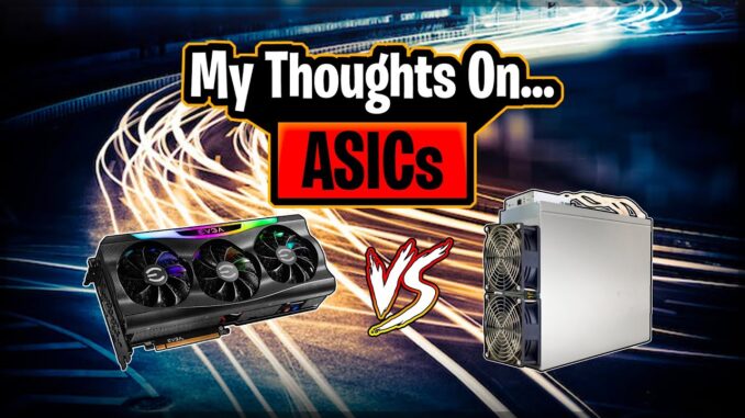 ASICs VS GPUs for Crypto Mining | Crypto Thoughts